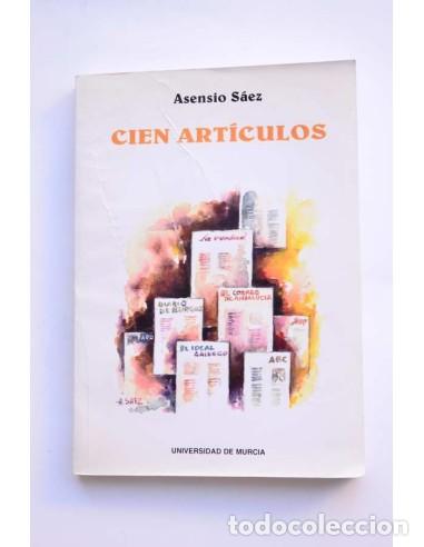 Libros: Cien art&iacute;culos (1963 - 1993) - S&Aacute;EZ, Asensio - Foto 1