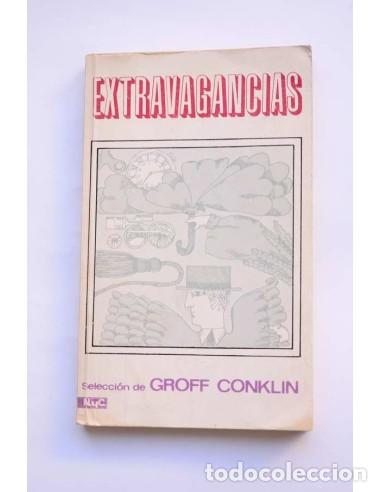 Libros: Extravagancias - CONKLIN, Groff (selecci&oacute;n de) - Foto 1