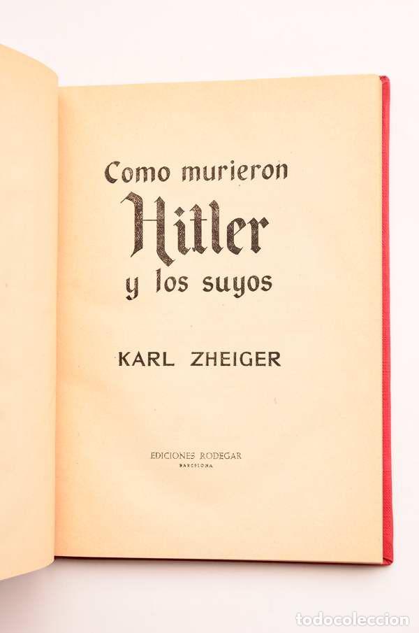 Libros: C&oacute;mo murieron Hitler y los suyos - ZHEIGER, Karl - Foto 2