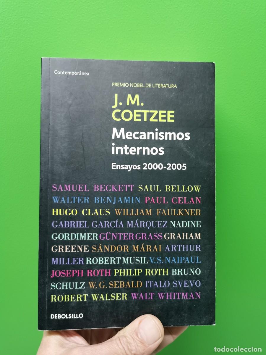 Libros: J.M. COETZEE: &rdquo;MECANISMOS INTERNOS: ENSAYOS 2000 - 2005&rdquo; - SIN LEER - Foto 1