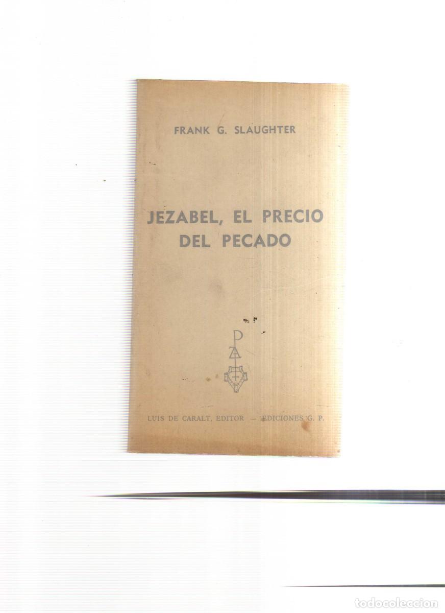 Libros: JEZABEL ,EL PRECIO DEL PECADO FRANK G. SLAUGHTER - Foto 1