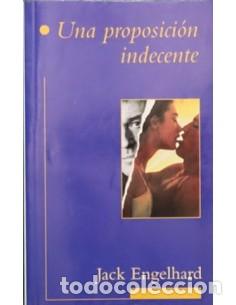 Libros: UNA PROPOSICI&Oacute;N INDECENTE - Engelhard,Jack - Foto 1