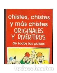 Libri di seconda mano: CHISTES, CHISTES Y MAS CHISTES ORIGINALES Y DIVERTIDOS DE TODOS LOS PAISES - Obra Colectiva DVE