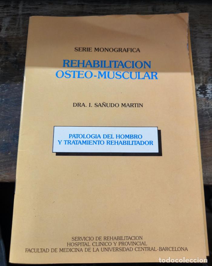 Libros: REHABILITACI&Oacute;N OSTEO-MUSCULAR. PATOLOG&Iacute;A DEL HOMBRO Y TRATAMIENTO REHABILITADOR - Isabel Sa&ntilde;udo Mart