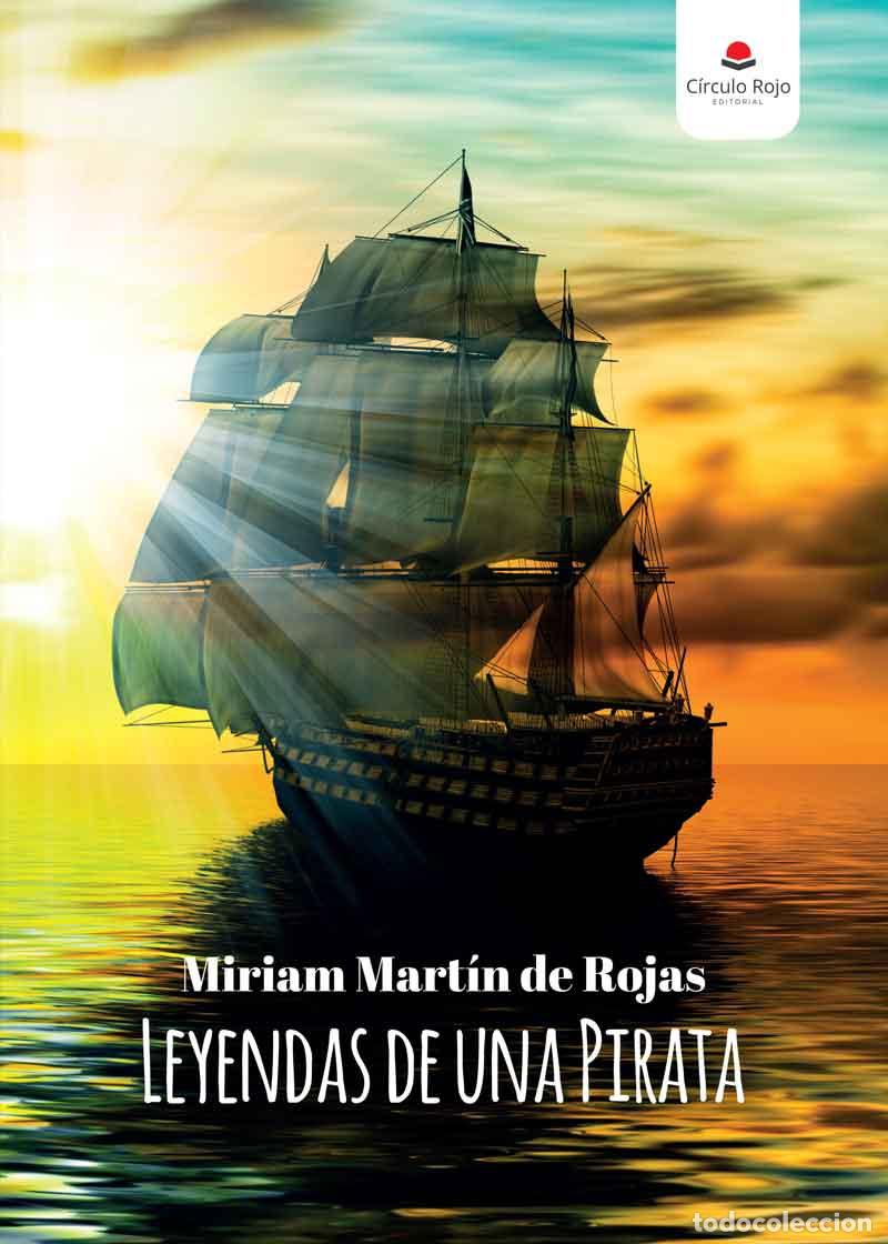 Libros: LEYENDAS DE UNA PIRATA - Miriam Mart&iacute;n de Rojas - Foto 1