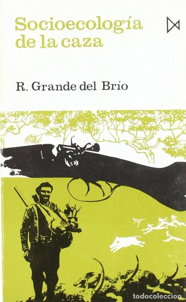 Libros: SOCIOECOLOGIA DE LA CAZA - Ramon Grande del Br&iacute;o - Foto 1