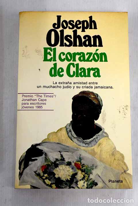 Libros: El coraz&oacute;n de Clara: Olshan, Joseph.- Olshan, Joseph - Foto 1