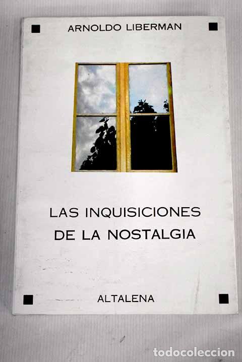 Libros: Las inquisiciones de la nostalgia.- Liberman, Arnoldo - Foto 1
