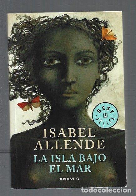 Libros: ISLA BAJO EL MAR - LA - ALLENDE, ISABEL - Foto 1