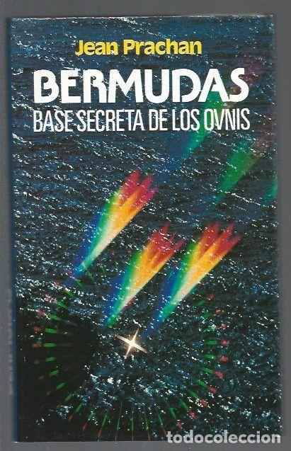Libros: BERMUDAS. BASE SECRETA DE LOS OVNIS - PRACHAN, JEAN - Foto 1