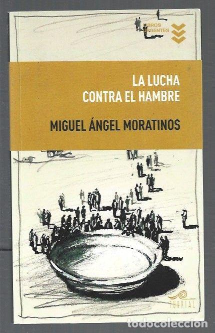 Libros: LUCHA CONTRA EL HAMBRE - LA - MORATINOS, MIGUEL ANGEL - Foto 1
