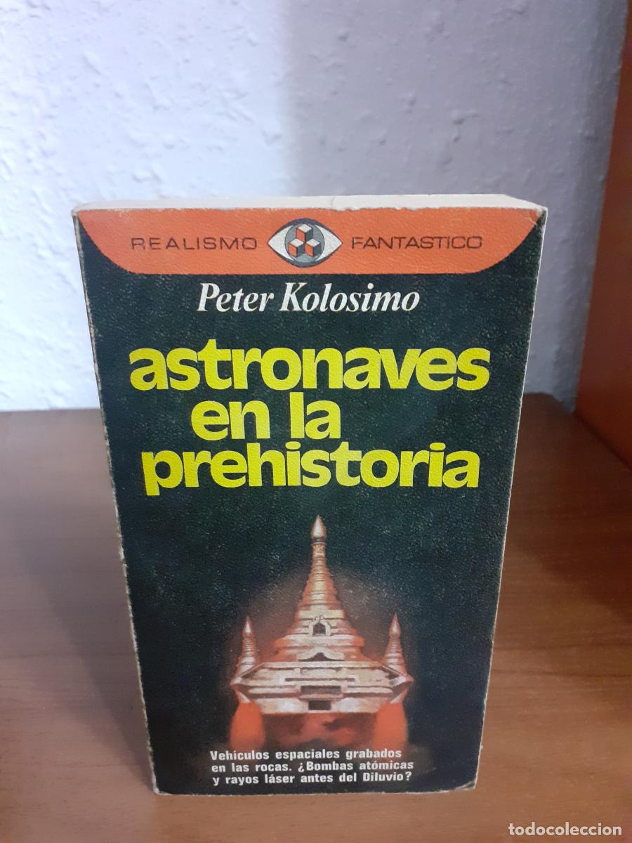 Libros: Astronaves en la Prehistoria - Kolosimo, Peter - Foto 1
