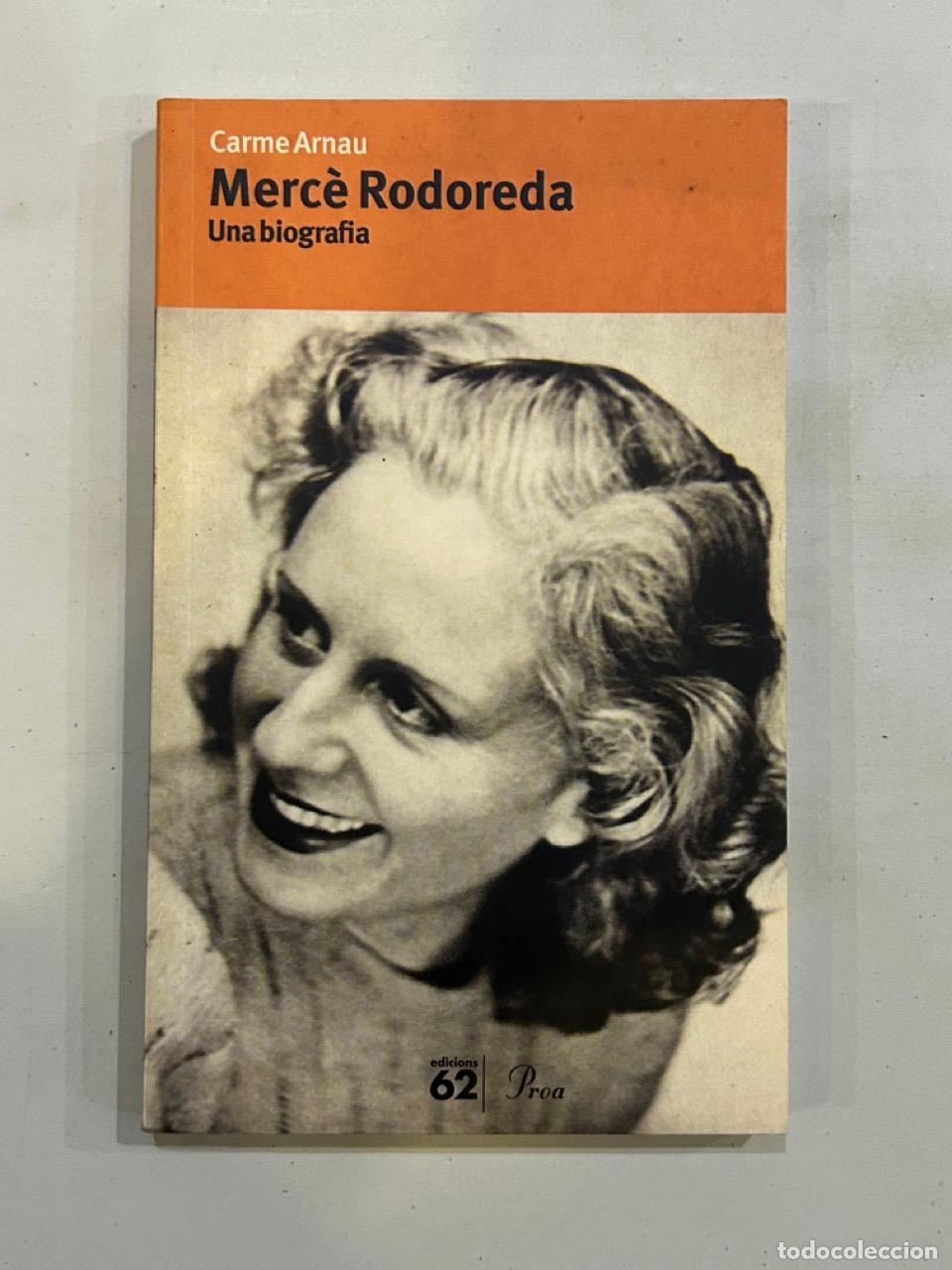 Libros: Carme Arnau - Merc&egrave; Rodoreda. Una biografia - Foto 1