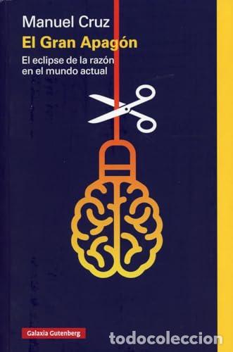 Libros: El Gran Apag&oacute;n: El eclipse de la raz&oacute;n en el mundo actual. - Cruz, Manuel - Foto 1