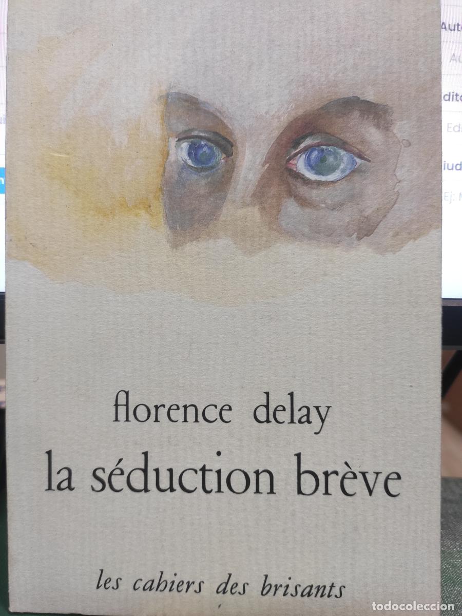 Libros: LA S&Eacute;DUCTION BR&Eacute;VE. - Florence Delay - Foto 1