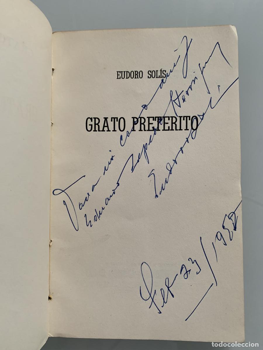 Libros: GRATO PRET&Eacute;RITO (Dedicado autor) - Eudoro Sol&iacute;s - Foto 2