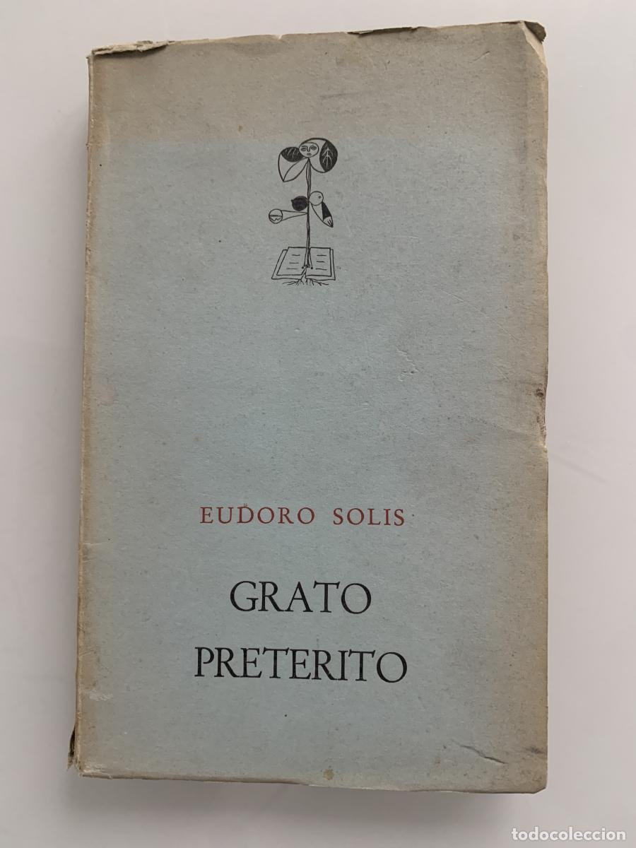 Libros: GRATO PRET&Eacute;RITO (Dedicado autor) - Eudoro Sol&iacute;s - Foto 1