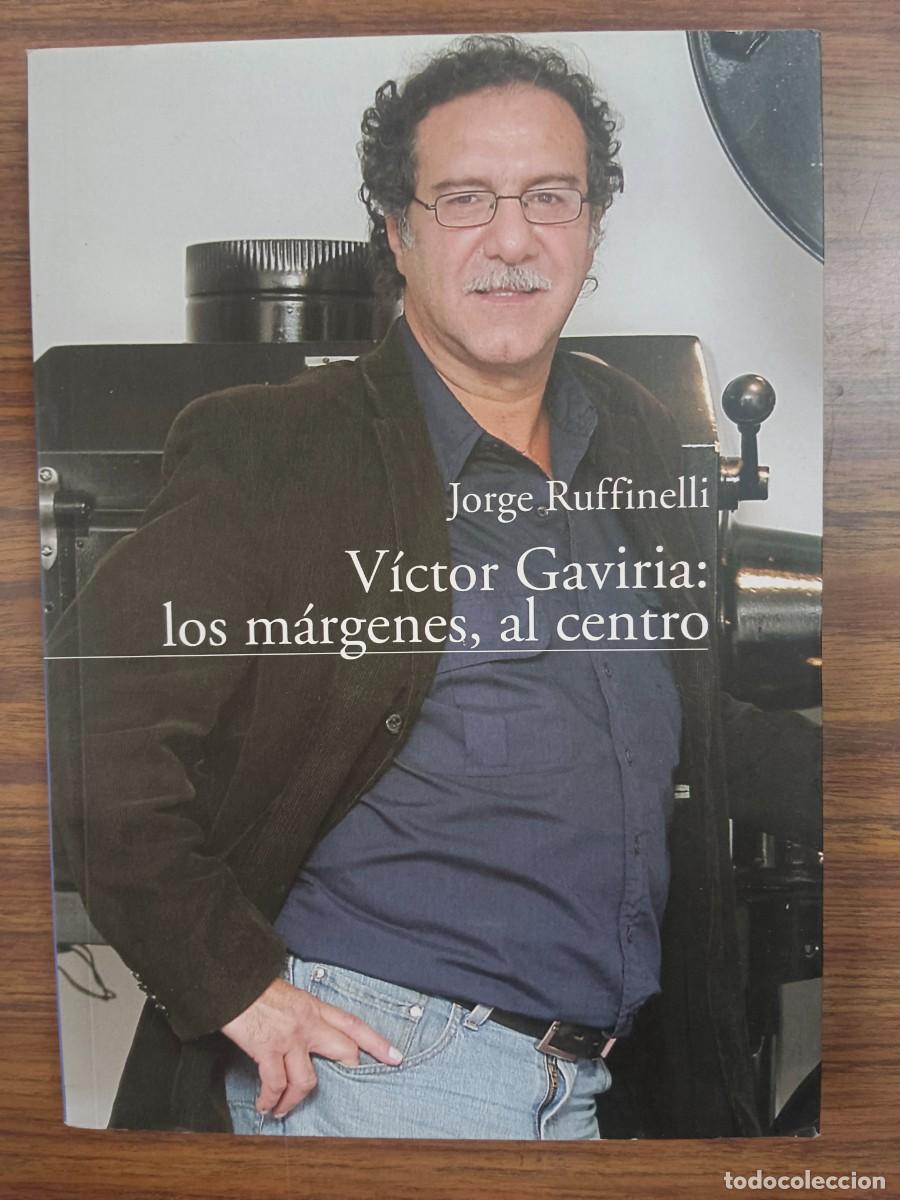 Libros: VICTOR GAVIRIA: LOS MARGENES, AL CENTRO - Jorge Ruffenelli - Foto 1