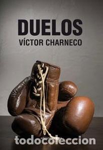 Libros: DUELOS - Charneco S&aacute;ez, V&iacute;ctor - Foto 1