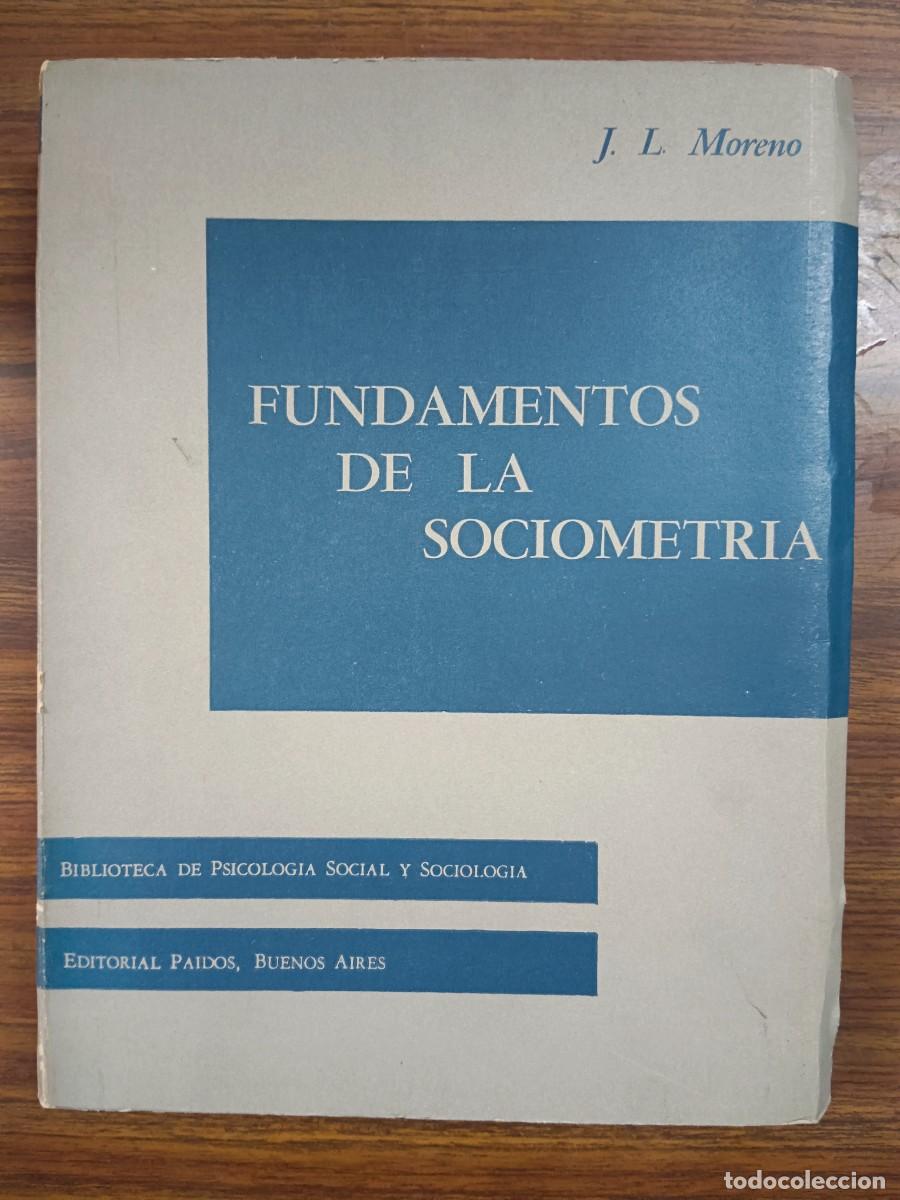 Libros: FUNDAMENTOS DE LA SOCIOMETRIA - J. L. Moreno - Foto 1
