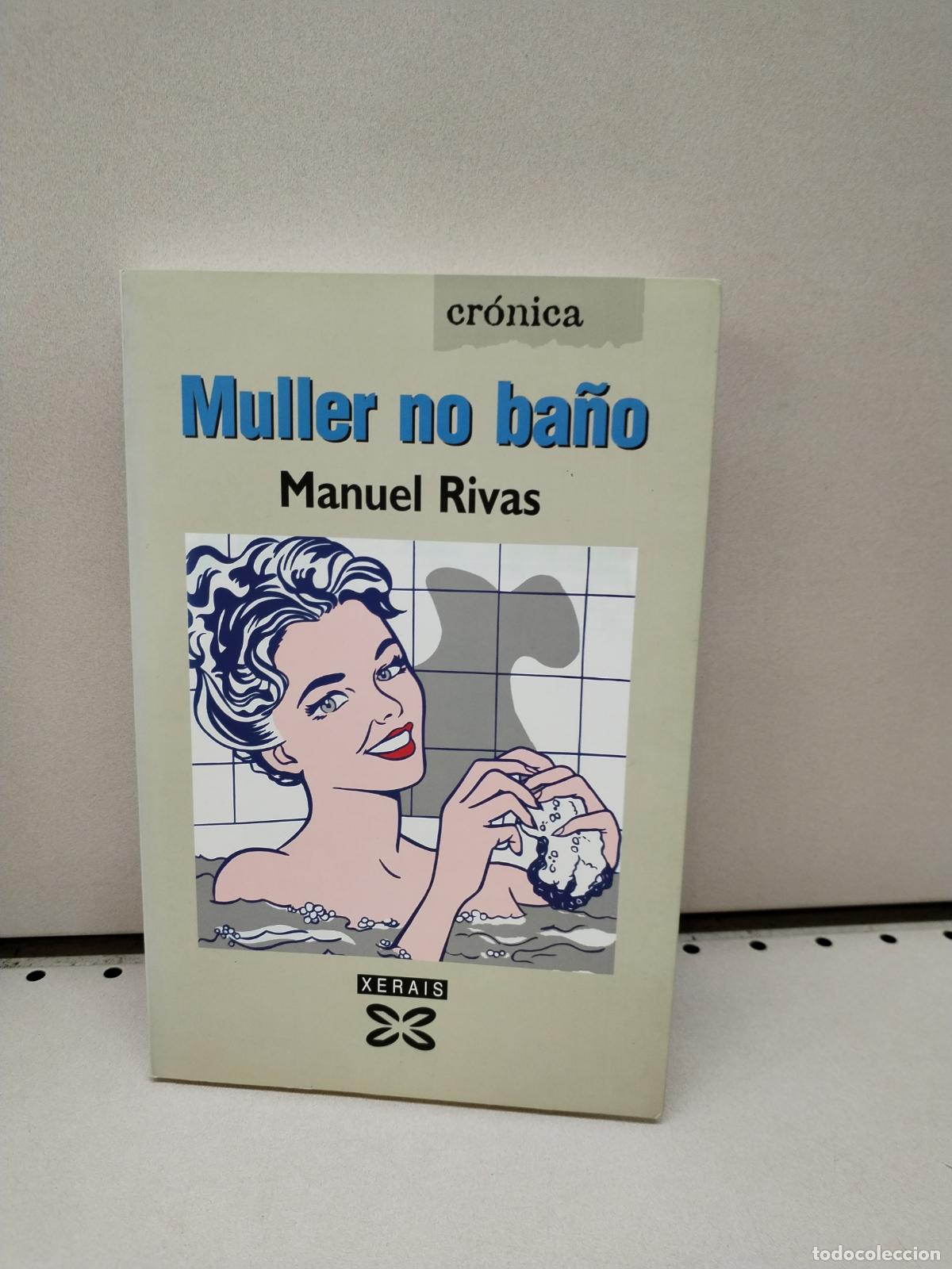 Libros: Muller no Ba&ntilde;o - Rivas, Manuel - Foto 1