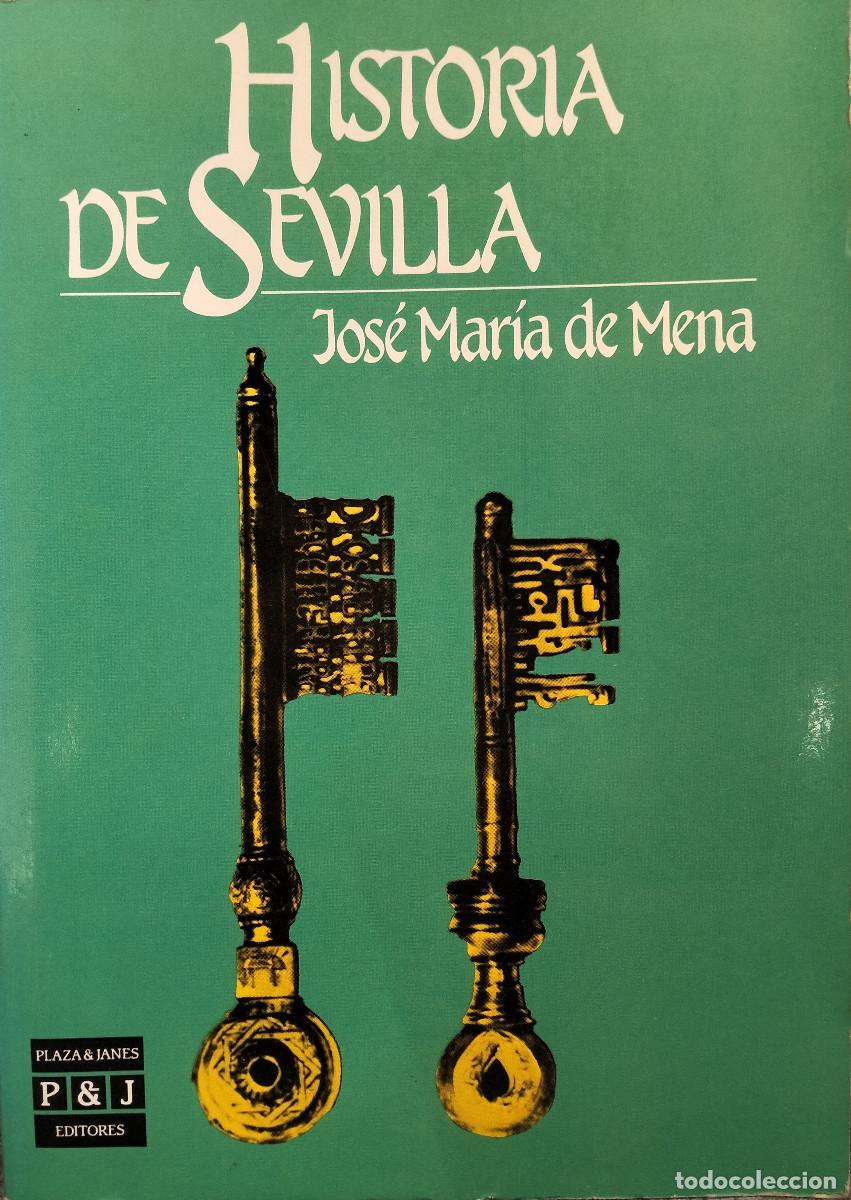 Libros: Historia de Sevilla / MENA, Jos&eacute; Mar&iacute;a de. - Foto 1