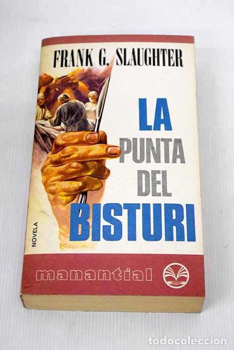 Libros: La punta del bisturi.- Slaughter, Frank G. - Foto 1