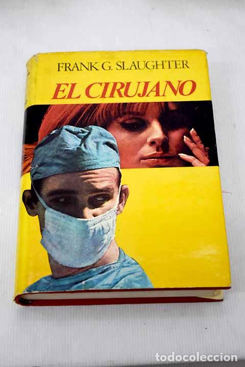 Libros: El cirujano: Slaughter, Frank G..- Slaughter, Frank G. - Foto 1