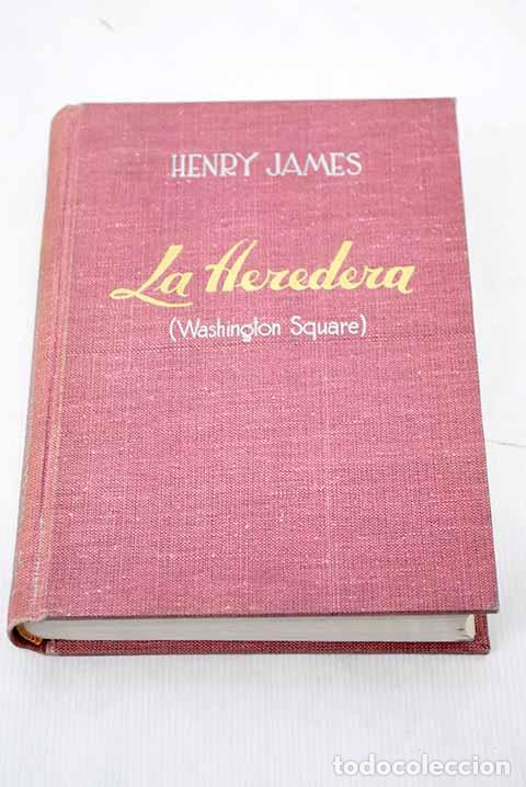 Libros: La heredera: (Washington Square).- James, Henry - Foto 1