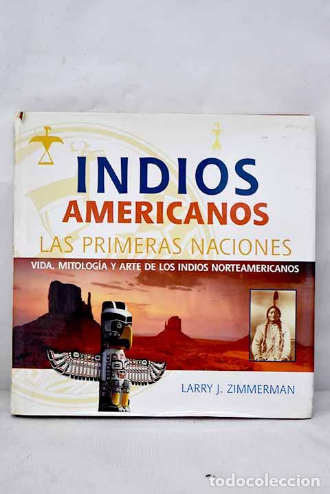Libros: Indios americanos : las primeras naciones.- Zimmerman, Larry - Foto 1