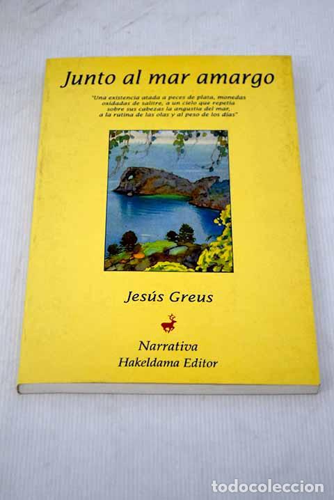 Libros: Junto al mar amargo: Greus, Jes&uacute;s.- Greus, Jes&uacute;s - Foto 1