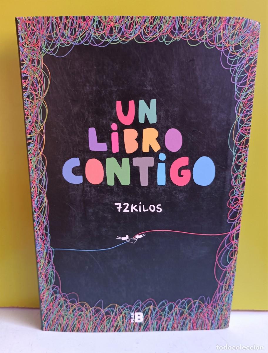 Libros: Un libro contigo - 72 Kilos, &Oacute;scar Alonso - Plan B - Foto 1