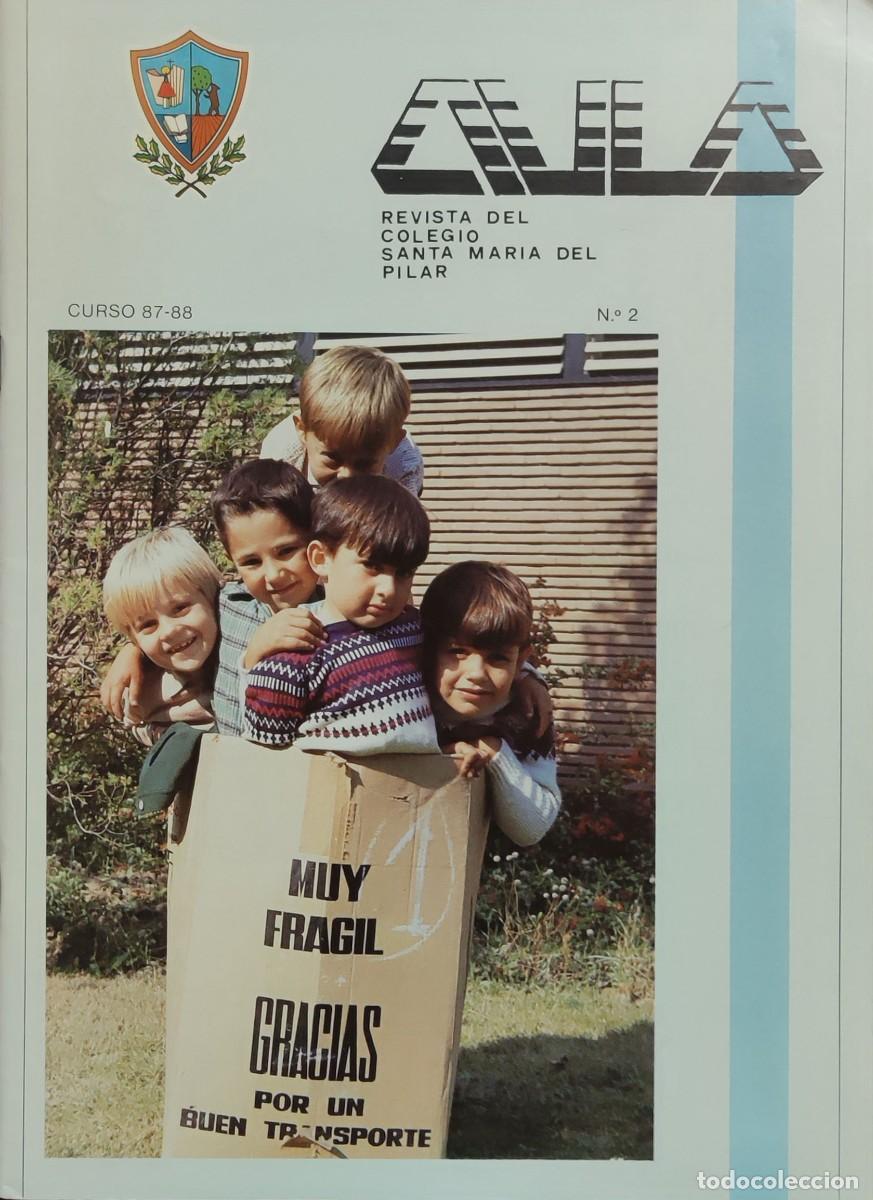 Libros: &Aacute;VILA : REVISTA DEL COLEGIO SANTA MAR&Iacute;A DEL PILAR, N&ordm; 2 : CURSO 87-88. MADRID, 1988.