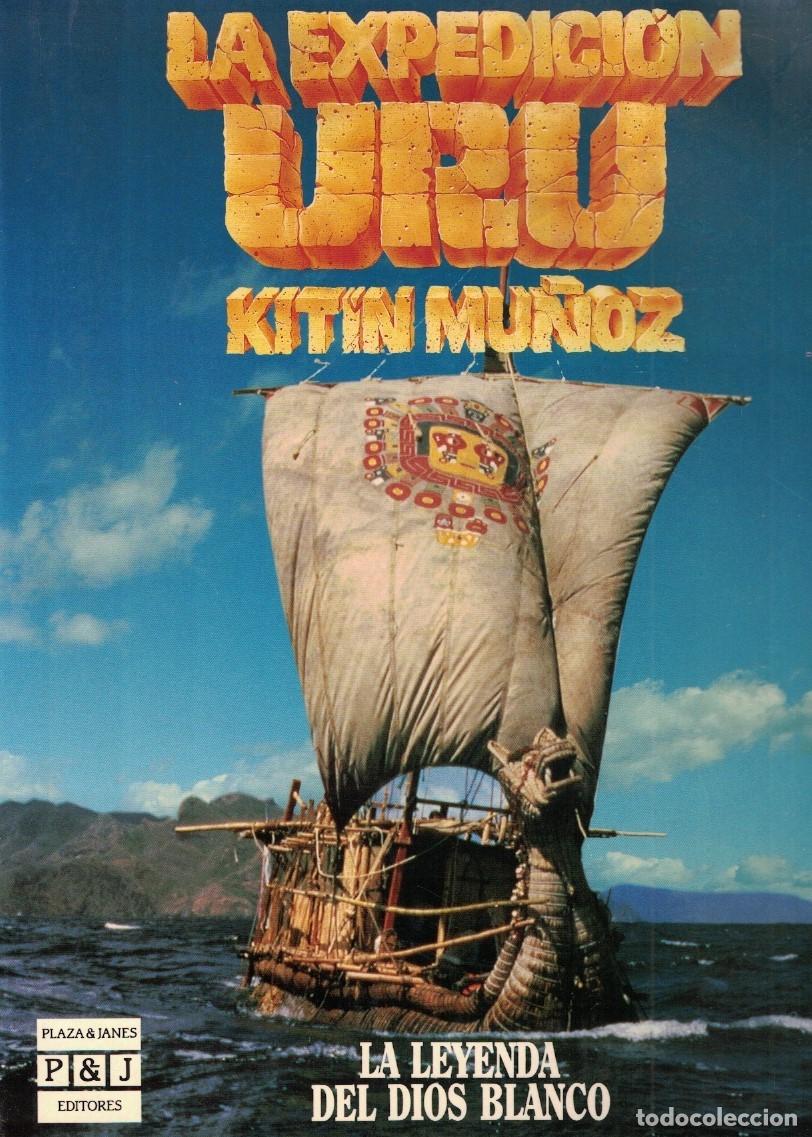 Libros: LA EXPEDICI&Oacute;N URU. La leyenda del dios blanco. - Mu&ntilde;oz. Kitin, - Foto 1
