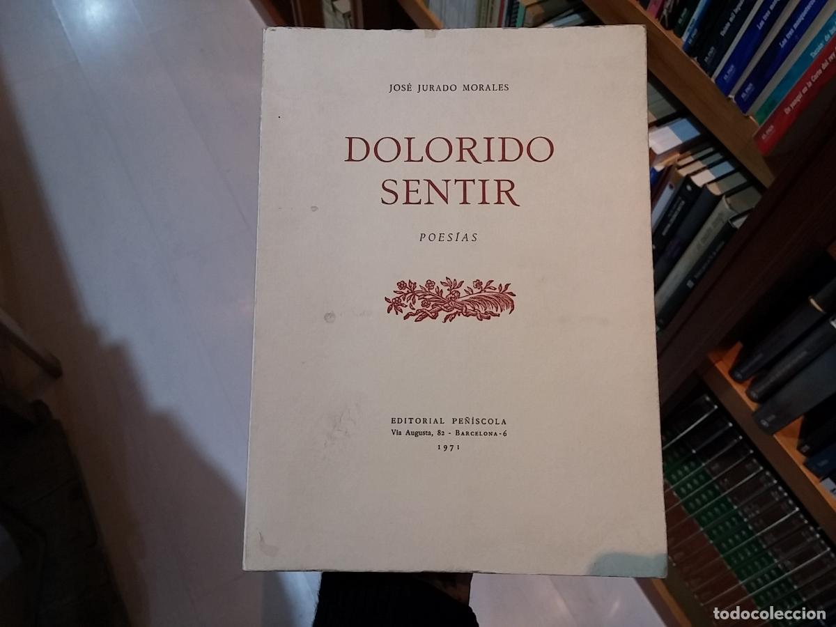 Libros: Dolorido sentir - Jos&eacute; Jurado Morales - Foto 1
