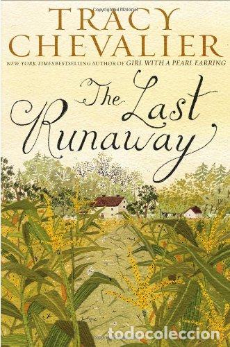 Libros: The Last Runaway. - Tracy Chevalier. TDK250 - Foto 1
