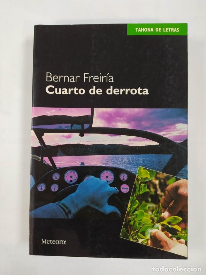 Libros: Cuarto de Derrota. - Bernar Freir&iacute;a. TDK572 - Foto 1