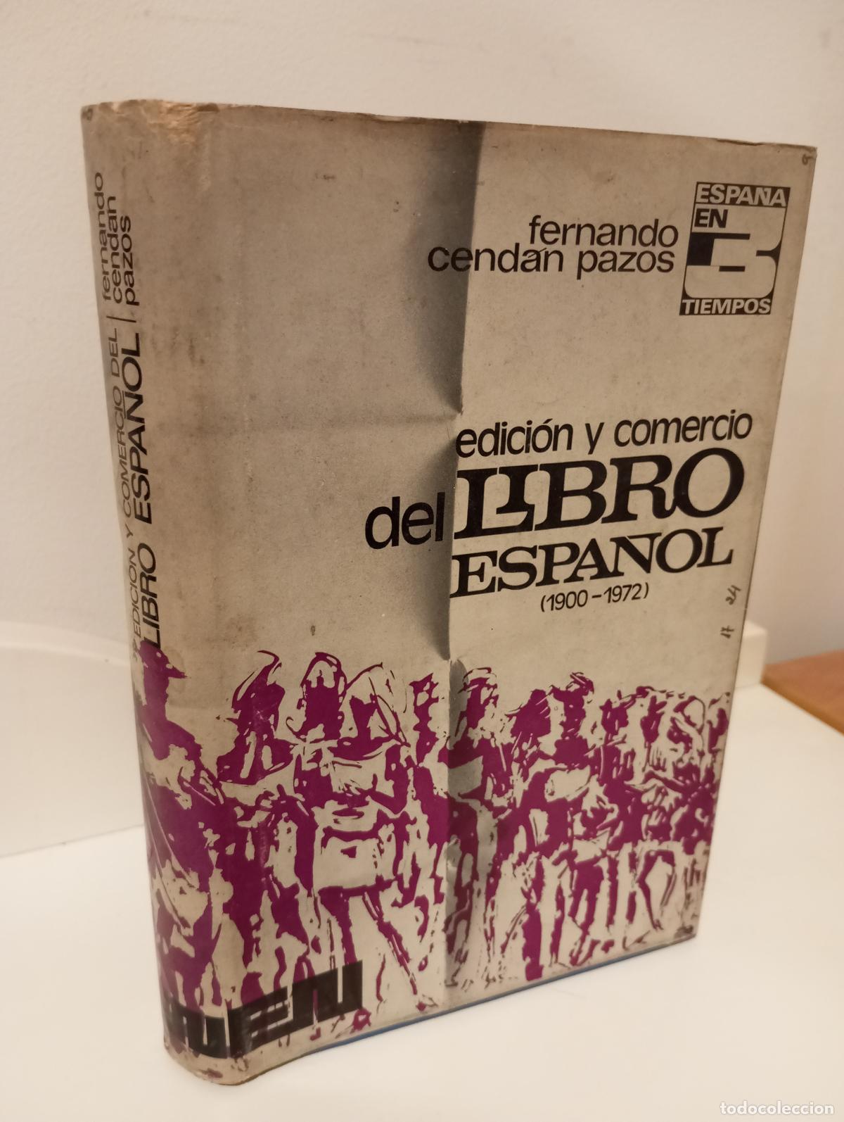 Libros: EDICION Y COMERCIO DEL LIBRO ESPA&Ntilde;OL (1900-1972) - Cendan Pazos, Fernando - Foto 1