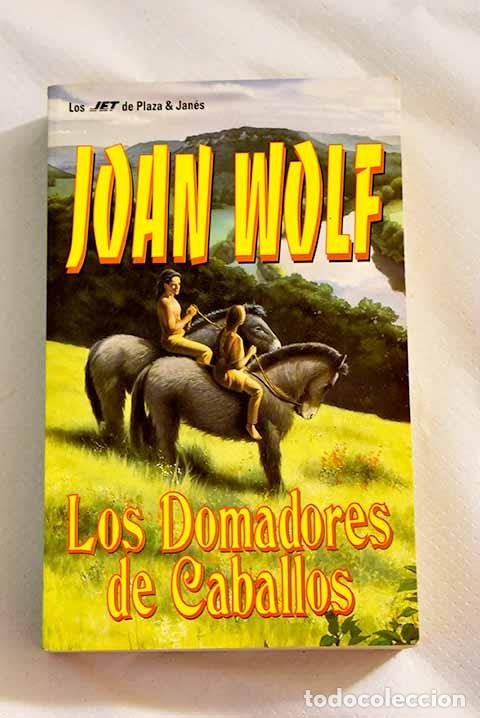 Libros: Los domadores de caballos.- Wolf, Joan - Foto 1