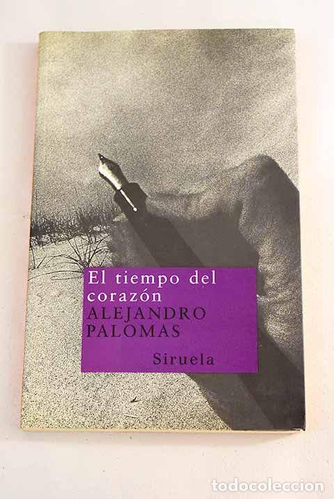 Libros: El tiempo del coraz&oacute;n.- Palomas, Alejandro - Foto 1