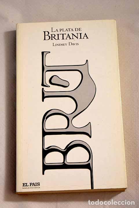 Libros: La plata de Britania.- Davis, Lindsey - Foto 1