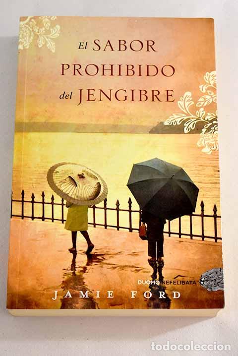 Libros: El sabor prohibido del jengibre.- Ford, Jamie - Foto 1