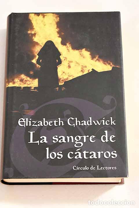 Libros: La sangre de los c&aacute;taros.- Chadwick, Elizabeth - Foto 1