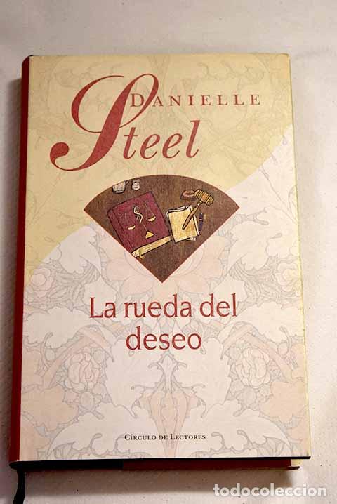 Libros: La rueda del deseo: Steel, Danielle.- Steel, Danielle - Foto 1