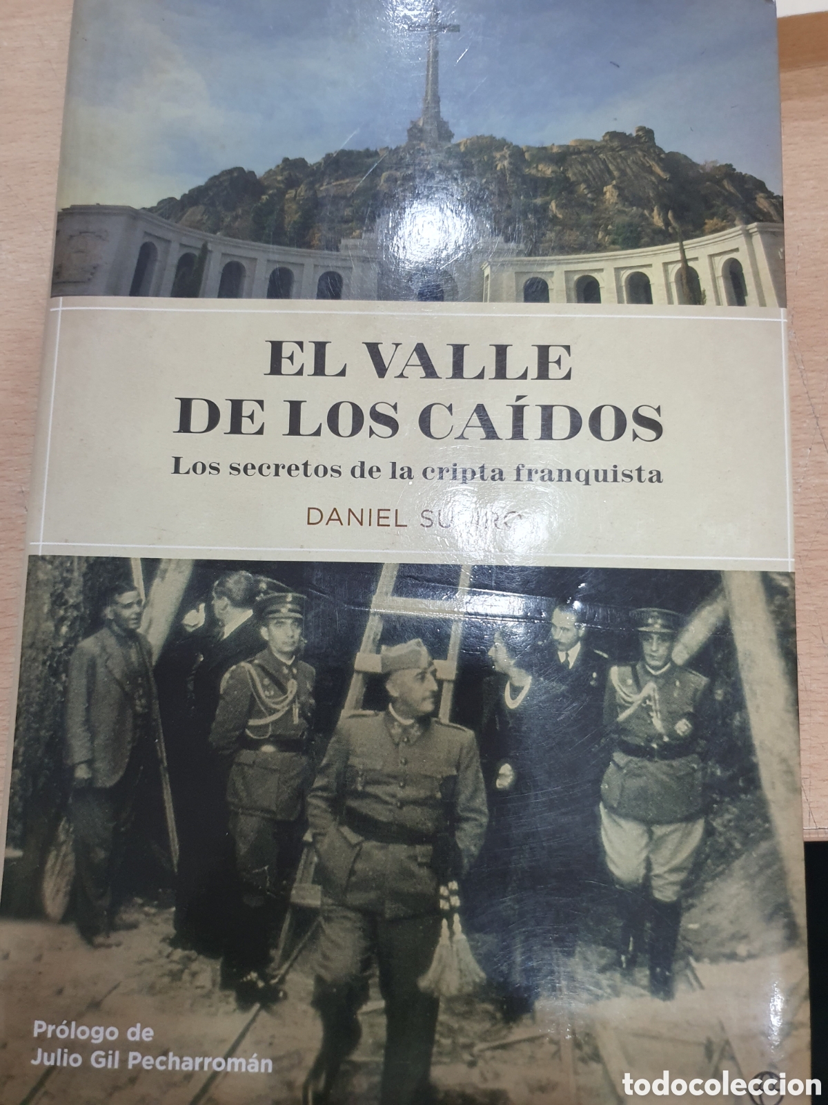 Libros: El valle de los ca&iacute;dos. Los secretos de la cripta franquista. Daniel Sueiro - Foto 1