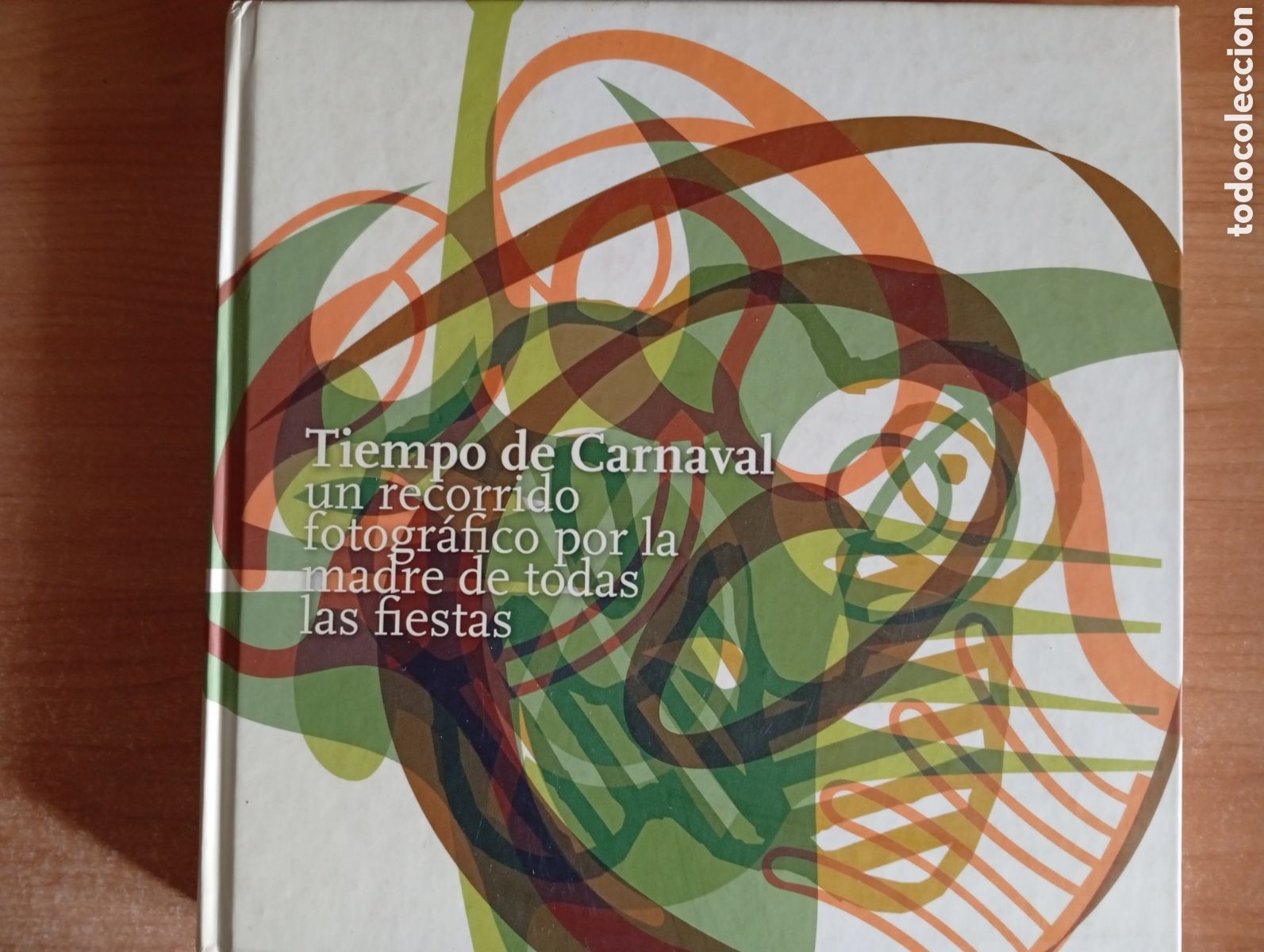 books: Tiempo de Carnaval. Un recorrido fotogr&aacute;fico por la madre de todas las fiestas - VV.AA - 2007