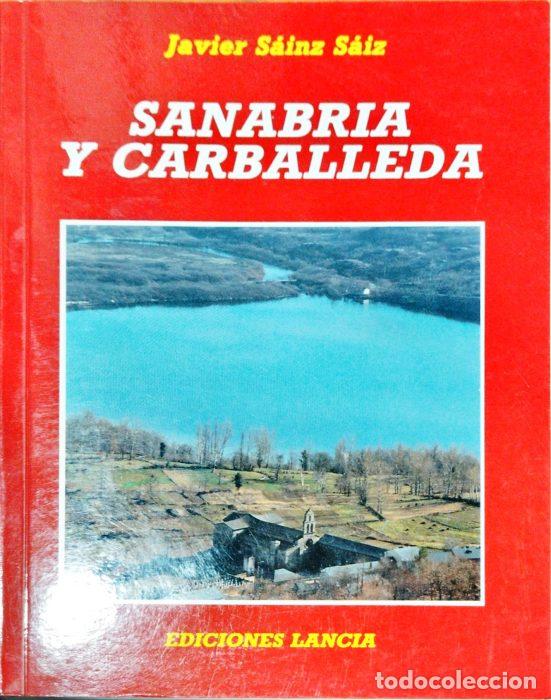 Libros: Sanabria y Carballeda - S&Aacute;INZ S&Aacute;IZ, JAVIER - Foto 1
