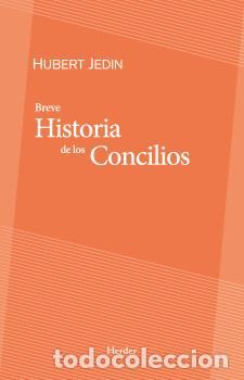 Libros: BREVE HISTORIA DE LOS CONCILIOS - JEDIN, HUBERT, - Foto 1