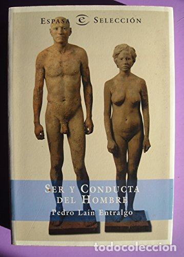 Libros: Ser y conducta del hombre - Pedro Lain Entralgo - Foto 1