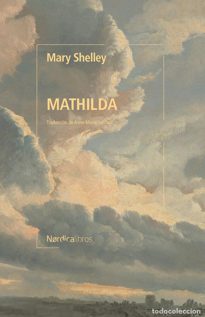 Libros: MATHILDA - SHELLEY,MARY - Foto 1